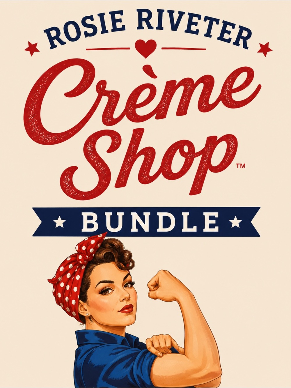 Rosie Riveter Crème Shop Bundle